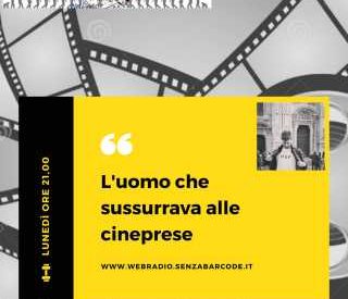 Siete curiosi di sapere cosa c'è davanti e dietro la camera? Ogni settimana L'uomo che sussurrava alle cineprese vi presenterà un quesito diverso sul mondo del cinema. Ogni lunedì, alle 21, con Giovanni Salomi. giovannisalomi@senzabarcode.it